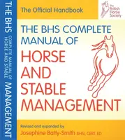 BHS Complete Manual of Horse and Stable Management - The British Horse Society