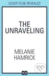 The Unraveling - Melanie Hamrick - kniha z kategorie Romantika