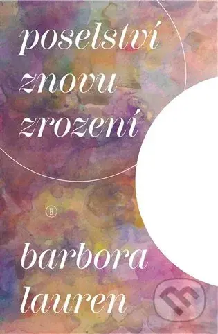 Poselství znovuzrození - Barbora Lauren