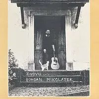 Bohdan Mikolášek – Znovu...