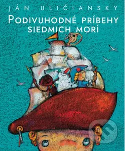 Podivuhodné príbehy siedmich morí - Ján Uličiansky, Ľuboslav Paľo (ilustrátor) - kniha z kategorie Fantasy