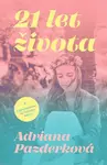 21 let života - Adriana Pazerková - e-kniha