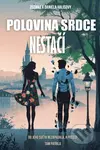 Polovina srdce nestačí - Zuzana Kovářová, Daniela Kovářová - kniha z kategorie Romantická