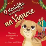 O šteniatku, ktoré k nám prišlo na Vianoce (Ako sme si adoptovali Suzy) - kniha z kategorie Beletrie pro děti