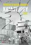 Katastrofy (Příběhy českých tragédií) - Martina Boučková - kniha z kategorie 20. století