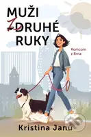 Muži z druhé ruky (Romcom z Brna) - Kristina Janů - kniha z kategorie Společenská beletrie