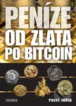 Peníze od zlata po Bitcoin (Ilustrovaná historie a budoucnost peněz) - kniha z kategorie Finance