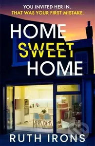 Home Sweet Home (A twisty new domestic thriller from the author of THE PERFECT GUEST) - kniha z kategorie Thrillery