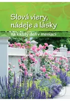 Slová viery, nádeje a lásky na každý deň v mesiaci - kniha z kategorie Náboženská literatura