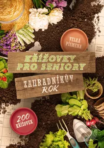 Křížovky pro seniory: Zahradníkův rok