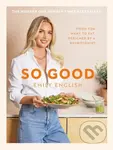 So Good (The instant #1 Sunday Times bestseller: Food you want to eat, designed by a nutritionist) - kniha z kategorie Zdraví a životní styl