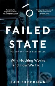 Failed State (Why Britain Doesn't Work and How We Fix It),Failed State (Why Britain Doesn't Work and How We Fix It) - kniha z kategorie Humanitné a sp