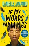 If My Words Had Wings - Danielle Jawando