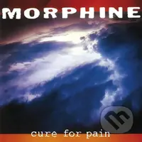 Morphine:  Cure For Pain LP - Morphine