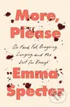 More, Please (On Food, Fat, Bingeing, Longing, and the Lust for "Enough") - kniha z kategorie Zdraví a životní styl