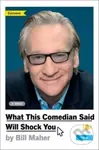 What This Comedian Said Will Shock You - Bill Maher - kniha z kategorie Humanitní a společenské vědy