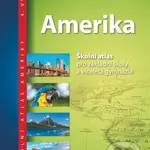 Amerika - Školní atlas (pro základní školy a víceletá gymnázia)