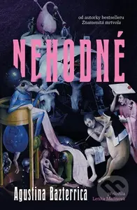 Nehodné - Augustina Bazterrica - kniha z kategorie Společenská beletrie