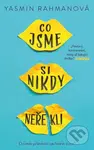 Co jsme si nikdy neřekli - Yasmin Rahman - kniha z kategorie Pro děti
