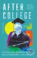 After College (Navigating Transitions, Relationships, and Faith) - kniha z kategorie Filozofie