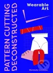 Pattern Cutting Deconstructed (Wearable Art) - Monisola Omotoso - kniha z kategorie Hobby