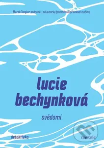 Svědomí - Lucie Bechynková - kniha z kategorie Detektivky, thrillery a horory