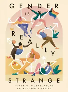 Gender is Really Strange - Teddy G. Goetz