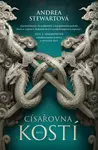 Císařovna kostí - Tounoucí císařství 2. - Andrea Stewartová