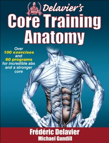 Delavier's Core Training Anatomy - Fréderic Delavier, Michael Gundill
