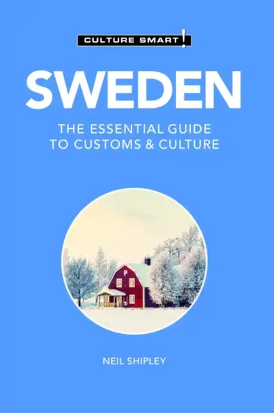 Culture Smart! Sweden - Neil Shipley
