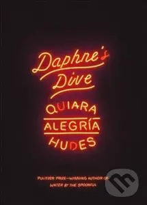 Daphne's Dive - Quiara Alegria Hudes