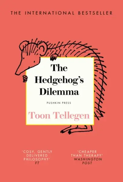 The Hedgehogâ€™s Dilemma - Toon Tellegen