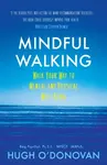 Mindful Walking - Hugh O'Donovan