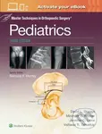 Master Techniques in Orthopaedic Surgery: Pediatrics Print + eBook with Multimedia (Third Edition)