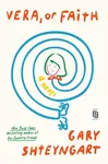 Vera, or Faith - Gary Shteyngart