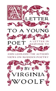 Letter to a Young Poet - Virginia Woolfová