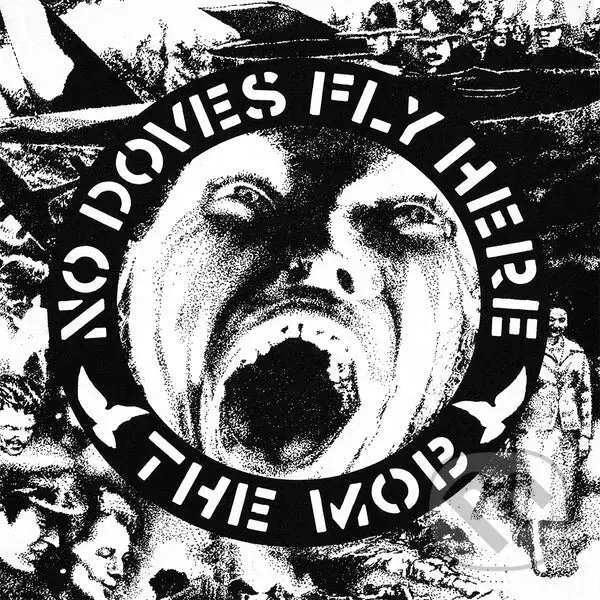 Mob: No Doves Fly Here LP