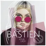 Bastien: Your Lady