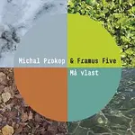 Michal Prokop, Framus Five – Má vlast