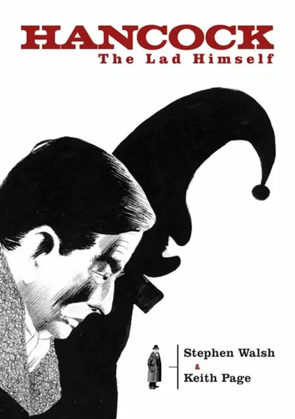 Hancock: The Lad Himself - Stephen Walsh