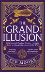 The Grand Illusion - Syd Moore