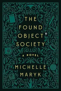 The Found Object Society - Michelle Maryk