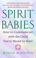 Spirit Babies - Walter Makichen