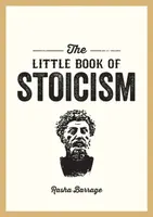 The Little Book of Stoicism - Rasha Barrage
