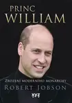 Princ William: zrození moderního monarchy - Robert Jobson