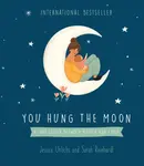 You Hung the Moon - Jessica Urlichs