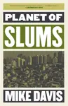 Planet of Slums - Mike Davis