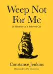 Weep Not for Me - Constance Jenkins