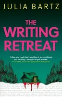 The Writing Retreat - Julia Bartz