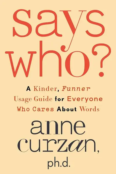 Says Who? - Curzan Anne